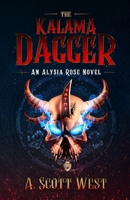 The Kalama Dagger: An Alysia Rose Novel - Volume 1 1737114305 Book Cover