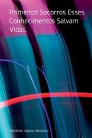 Primeiros Socorros Esse Conhecimentos Salvam Vidas (Portuguese Edition) 6526621171 Book Cover