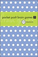 Pocket Posh Brain Games 3: 100 Puzzles 1449403107 Book Cover