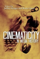Cinematicity in Media History 1474402771 Book Cover