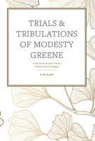 Trials & Tribulations of Modesty Greene 198558431X Book Cover