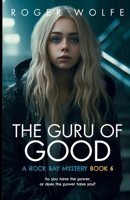 The Guru of Good (The Rock Bay Mysteries) B0FH5VDFRZ Book Cover