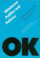 Oklahoma Politics and Policies: Governing the Sooner State (Politics and Governments of the American States) 0803281366 Book Cover