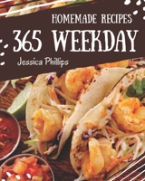 365 Homemade Weekday Recipes: The Weekday Cookbook for All Things Sweet and Wonderful! B08QLNXPZ6 Book Cover
