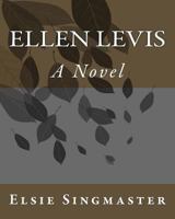 Ellen Levis: A Novel 1534844988 Book Cover