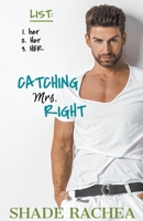 Catching Mrs. Right 1393852777 Book Cover