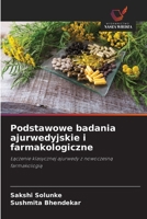 Podstawowe badania ajurwedyjskie i farmakologiczne (Polish Edition) 6209703453 Book Cover