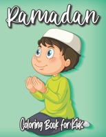 Ramadan Coloring Book for Kids: | A Fun and Educational Coloring Book for Ramadan | muslim kids with white color background B092XCPTBY Book Cover