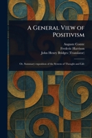 A General View of Positivism 1023371065 Book Cover