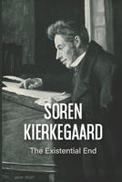 Soren Kierkegaard: The Existential End: Keyword null Book Cover
