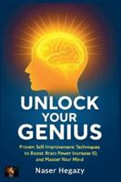 Unlock Your Genius: Proven Self-Improvement Techniques to Boost Brain Power, Increase IQ, and Master Your Mind B0G4T4HPVW Book Cover