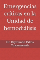 Emergencias críticas en Unidad de hemodiálisis (Spanish Edition) B0GMQSTHFG Book Cover