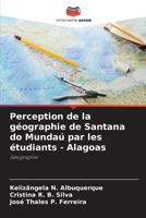 Perception de la géographie de Santana do Mundaú par les étudiants - Alagoas (French Edition) 6208543894 Book Cover