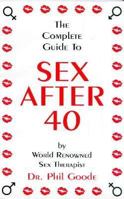 The Complete Guide to Sex After 40 1576440532 Book Cover