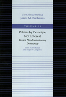 Politics by Principle, Not Interest: Towards Nondiscriminatory Democracy 0865972346 Book Cover