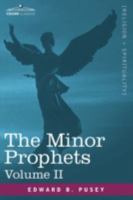 The Minor Prophets: With a Commentary, Explanatory and Practical, and Introductions to the Several Books, Volume 2 - Primary Source Edition 0801005639 Book Cover