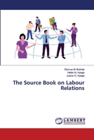 The Source Book on Labour Relations 6202675314 Book Cover