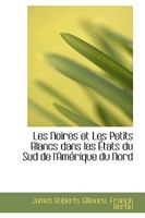 Les Noires Et Les Petits Blancs Dans Les �tats Du Sud de l'Am�rique Du Nord 1103000330 Book Cover