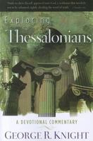 Exploring Thessalonians: A Devotional Commentary 0828026432 Book Cover