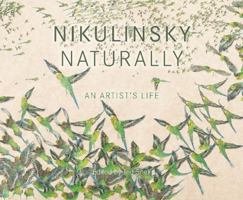 Nikulinsky Naturally: An Artist's Life 1925816699 Book Cover