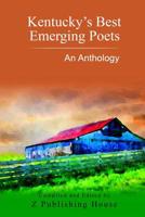 Kentucky's Best Emerging Poets: An Anthology 1986527530 Book Cover