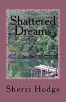 Shattered Dreams 1975850416 Book Cover