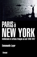 Paris à New York : Intellectuels et artistes français en exil (1940-1947) (essai français) 2246687918 Book Cover
