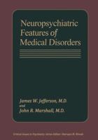 Neuropsychiatric Features of Medical Disorders 0306406748 Book Cover