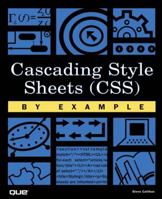 Cascading Style Sheets (CSS) by Example 0789726173 Book Cover