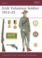 Warrior 80: Irish Volunteer Soldier 1913-23 1841766852 Book Cover