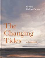 The Changing Tides: A Cookbook 1739174038 Book Cover