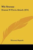 Wit Stwosz: Dramat W Pieciu Aktach (1874) 1120958199 Book Cover