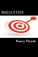 Bulls-Eyed! 1466311983 Book Cover