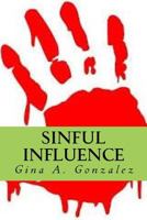 Sinful Influence 1501069209 Book Cover