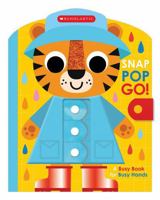 Snap, Pop, Go! (Scholastic Early Learners) B0G2PWTK74 Book Cover