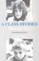 A Class Divided, Then and Now 0300040482 Book Cover