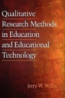 Qualitative Research Methods for Education and Instructional Technology (Research Methods for Educational Technology) 1930608543 Book Cover