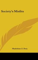 Society's Misfits 1021704555 Book Cover