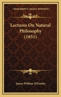 Lectures On Natural Philosophy 134475242X Book Cover