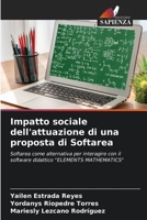 Impatto sociale dell'attuazione di una proposta di Softarea: Softarea come alternativa per interagire con il software didattico "ELEMENTS MATHEMATICS" 6205937212 Book Cover