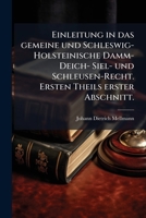 Einleitung In Das Gemeine Und Schleswig Holsteinische Damm- Deich- Siel- Und Schleusen-recht, Volume 1... 1271043386 Book Cover
