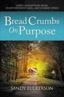 Bread Crumbs On Purpose 1622953657 Book Cover