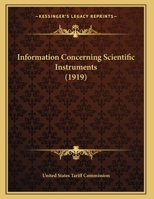 Information Concerning Scientific Instruments (Classic Reprint) 1173253777 Book Cover