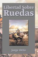Libertad Sobre Ruedas 1493154885 Book Cover