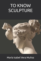 TO KNOW SCULPTURE 8409796511 Book Cover