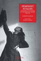 Feminist Stages: Interviews with Women in Contemporary British Theatre 3718658828 Book Cover