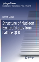 Structure of Nucleon Excited States from Lattice QCD 3030257215 Book Cover
