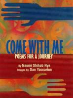 Come With Me : Poems for a Journey 068815946X Book Cover