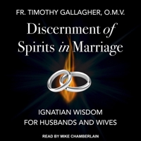 Discernment of Spirits in Marriage: Ignatian Wisdom for Husbands and Wives B09NF59SMY Book Cover