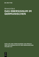 Das Ebersignum Im Germanischen: Ein Beitrag Zur Germanischen Tiersymbolik 3110002094 Book Cover